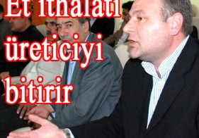 Et ithalatı üreticiyi bitirir